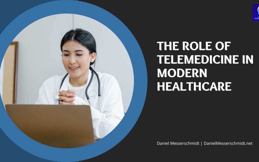 The Role of Telemedicine in Modern Healthcare